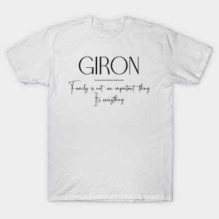 Giron Family, Giron Name, Giron Middle Name T-Shirt